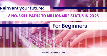 Reinvent Your Future: 50 No-Skill Paths to Millionaire Status in 2025 (Yes, It’s Possible!)